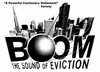 Boom: The Sound of Eviction